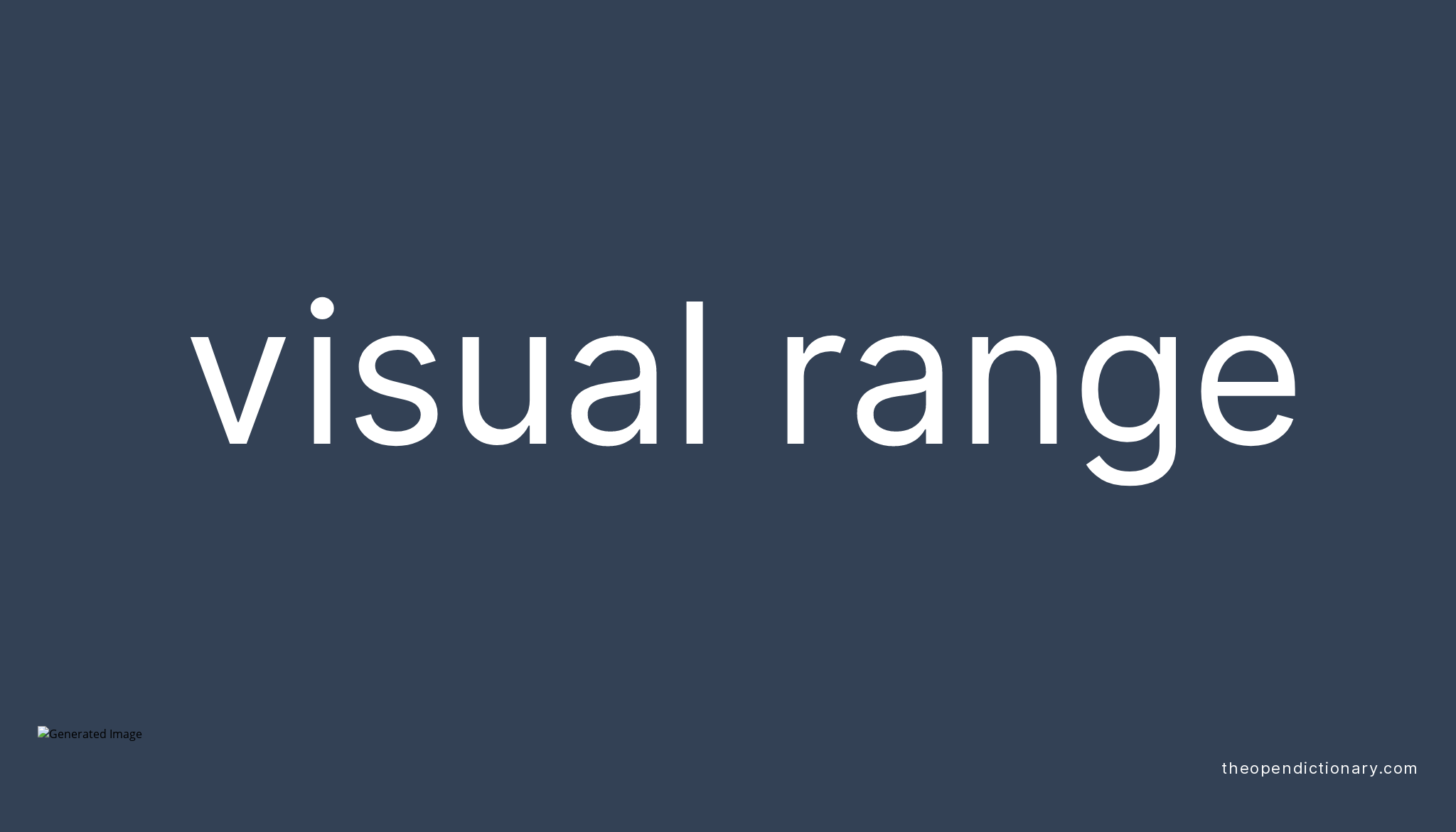 Visual range Meaning of Visual range Definition of Visual range